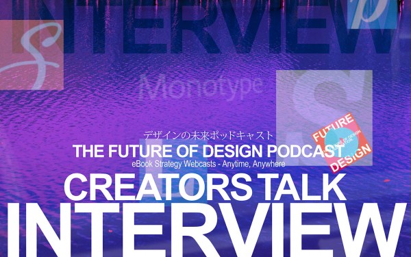 Creators Talk Interview［ゲスト：モノタイプ社タイプ・ディレクターの小林章さん］後編